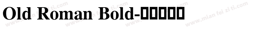 Old Roman Bold字体转换